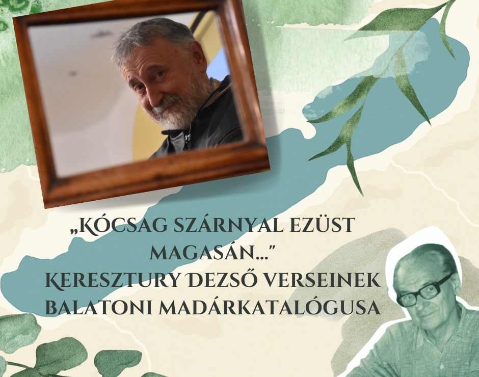 „Kcsag szrnyal ezst magasn...Keresztury Dezs verseinek balatoni madrkatalgusa